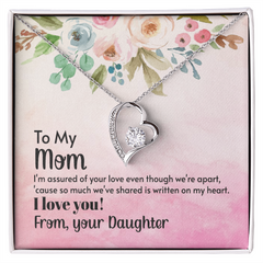 To My Mom, I Love You! From Your Daughter Forever Love Necklace